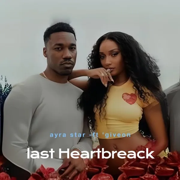 Last Heartbreak Song by Ayra Starr feat. Giveon cover