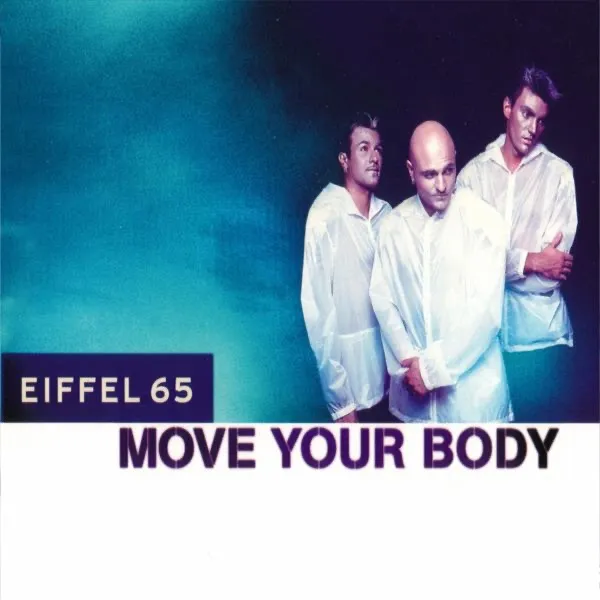 MOVE YOUR BODY by Eiffel 65 cover