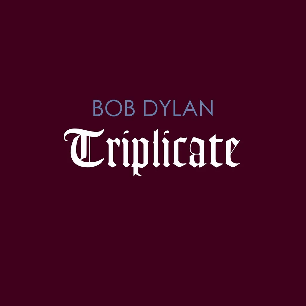 Triplicate by Bob Dylan cover