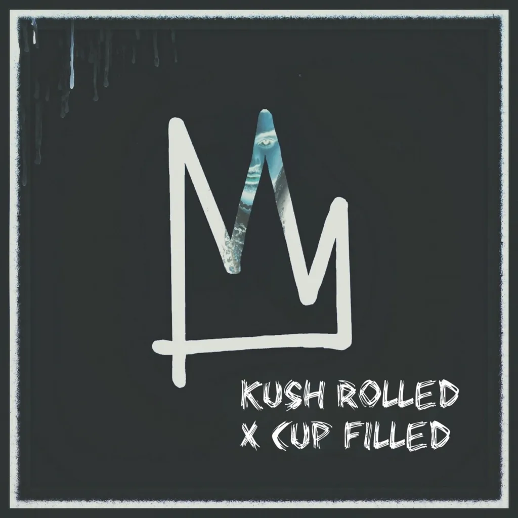 Kush Rolled x Cup Filled by Kings cover