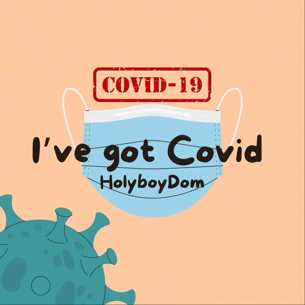 I've got covid by HolyBoyDom cover