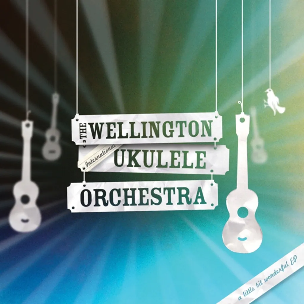 A Little Bit Wonderful EP by The Wellington International Ukulele Orchestra cover