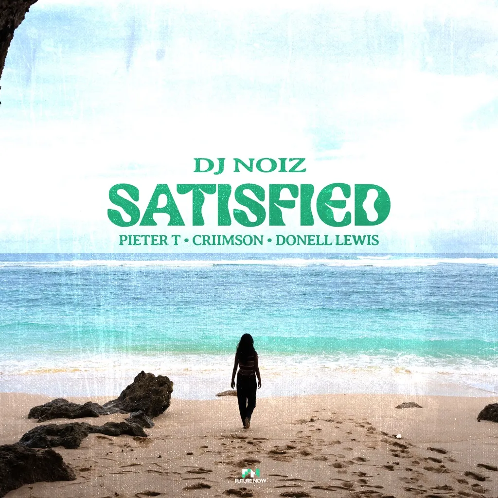 Satisfied by DJ Noiz, Pieter T. And Donell Lewis cover