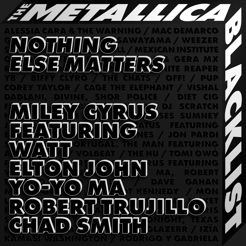 Nothing Else Matters by Miley Cyrus feat. WATT, Elton John, Yo-Yo Ma, Robert Trujillo And Chad Smith cover