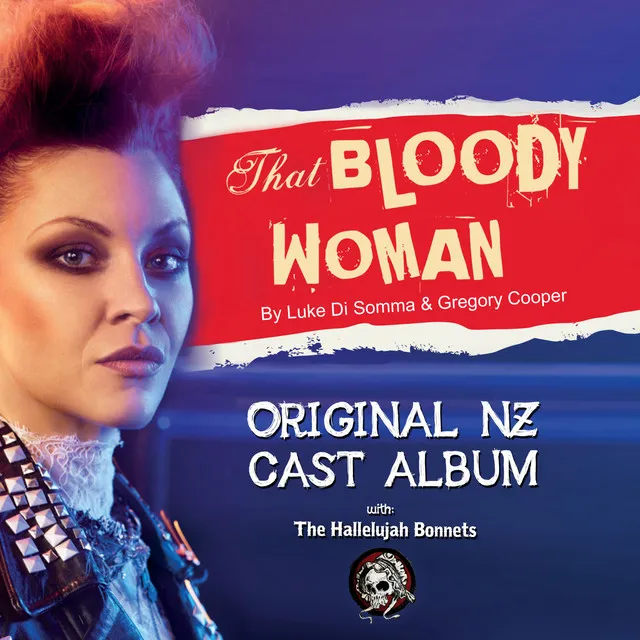 That Bloody Woman: NZ Cast Recording by The Hallelujah Bonnets cover