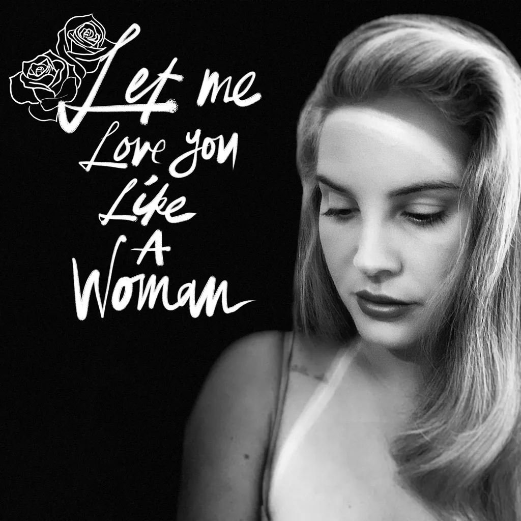 Let Me Love You Like A Woman by Lana Del Rey cover