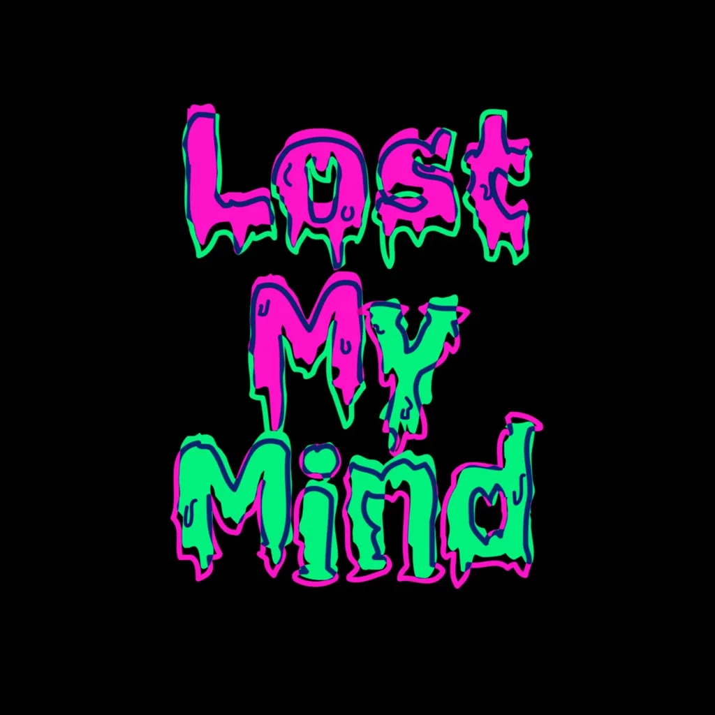 Lost My Mind by Dillon Francis And Alison Wonderland cover