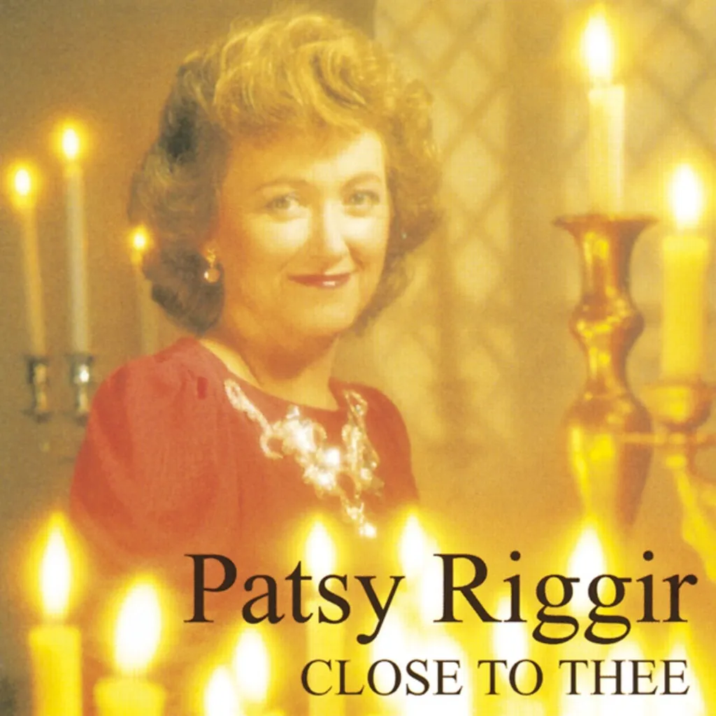 Close To Thee by Patsy Riggir cover