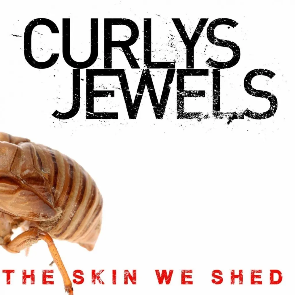 The Skin We Shed EP by Curlys Jewels cover