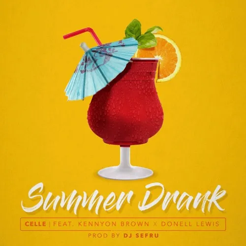 Summer Drank by Celle feat. Kennyon Brown And Donell Lewis cover