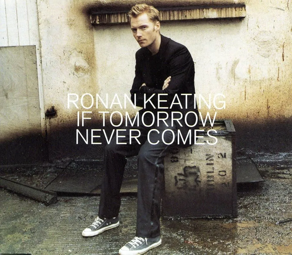 IF TOMORROW NEVER COMES by Ronan Keating cover