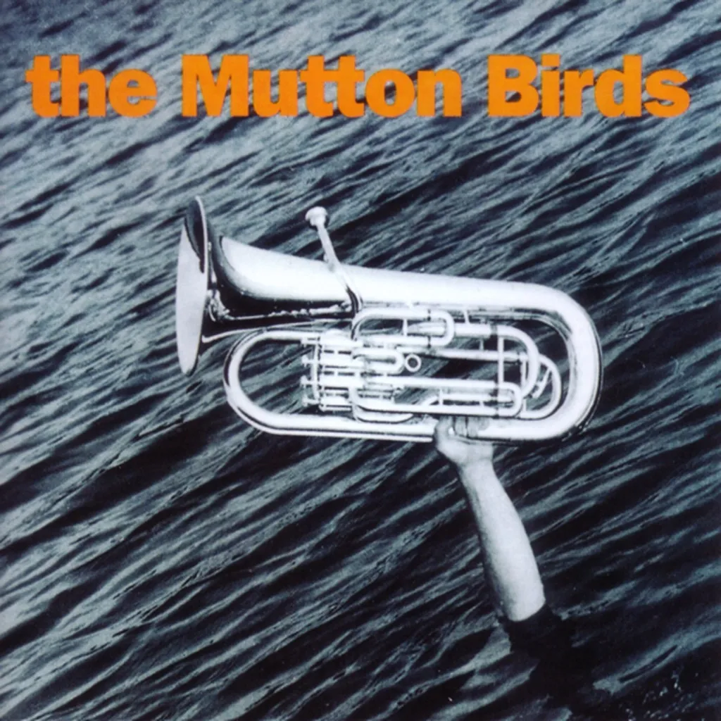 The Mutton Birds by The Mutton Birds cover