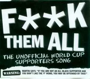 F**CK THEM ALL - THE UNOFFICIAL WORLD CUP SUPPORTERS SONG by The World Cup Supporters cover