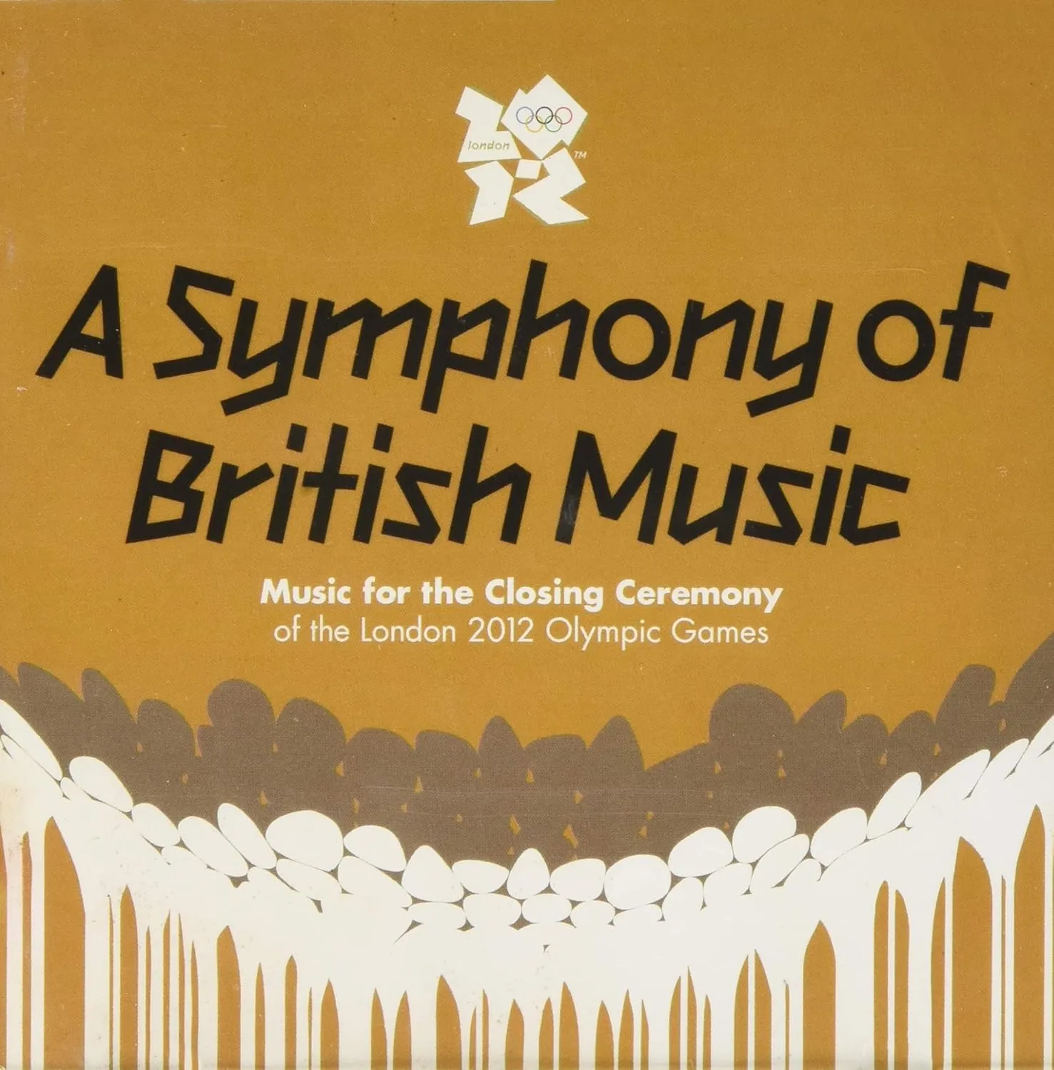 A Symphony Of British Music: 2012 Olympic Closing Ceremony by Various cover