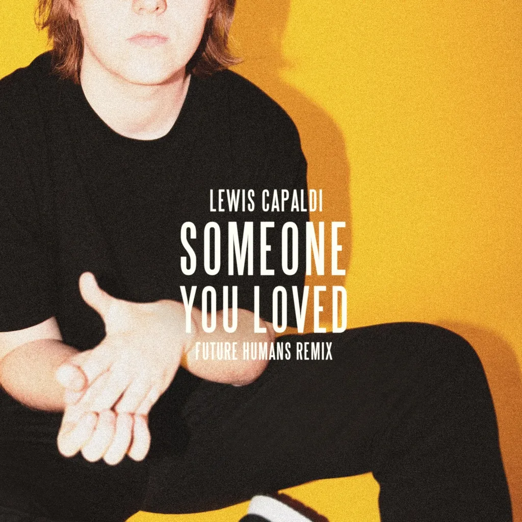 Someone You Loved (Future Humans Remix) by Lewis Capaldi cover