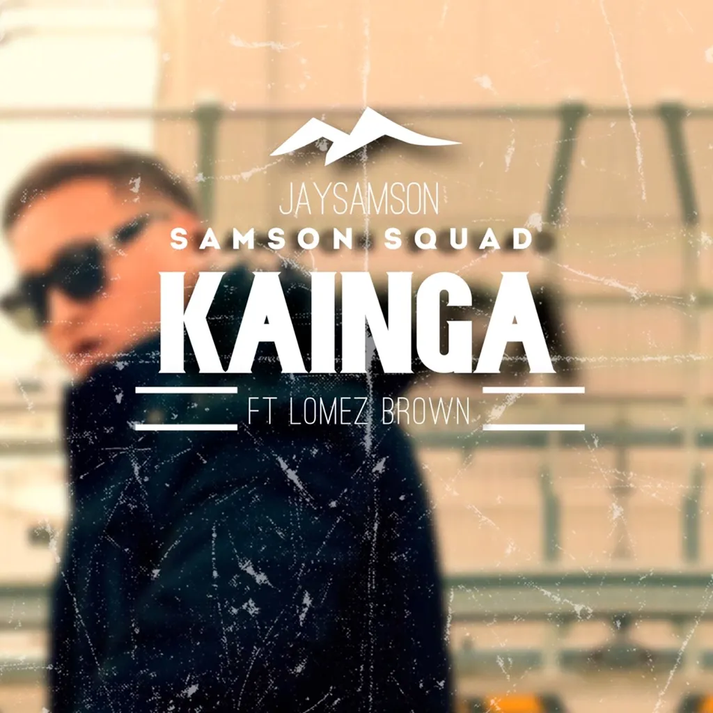 Kainga (Home) by Jay Samson feat. Lomez Brown And Samson Squad cover