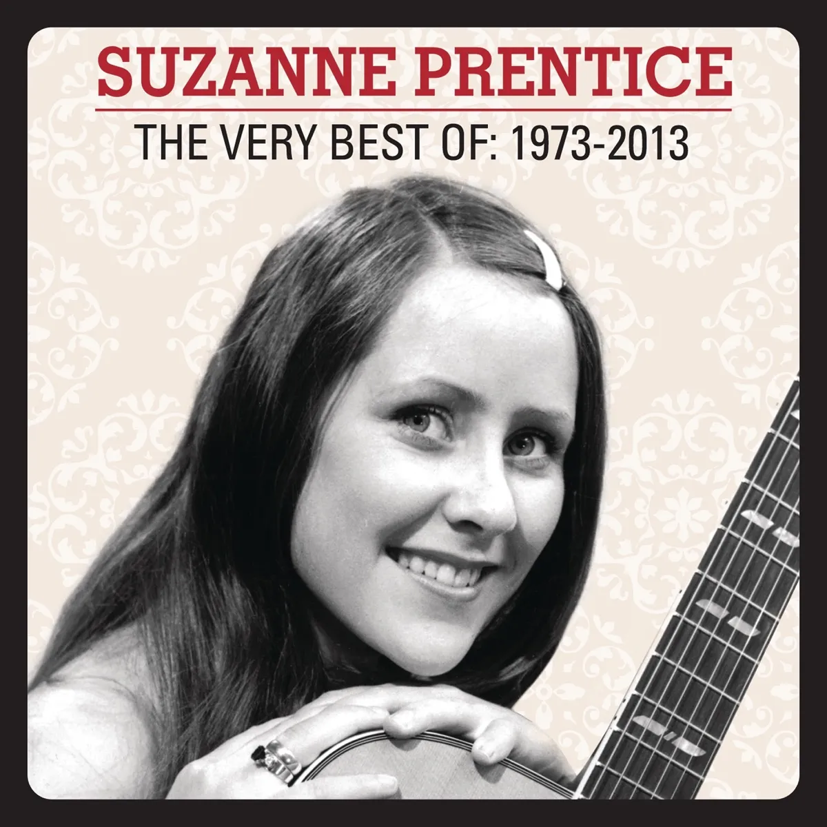 The Very Best Of: 1973 - 2013 by Suzanne Prentice cover