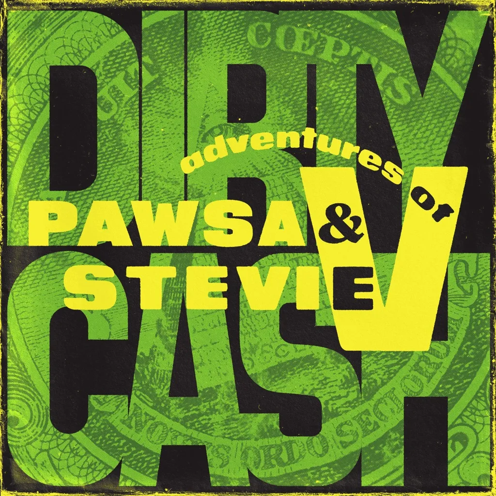 Dirty Cash (Money Talks) by PAWSA And The Adventures Of Stevie V cover