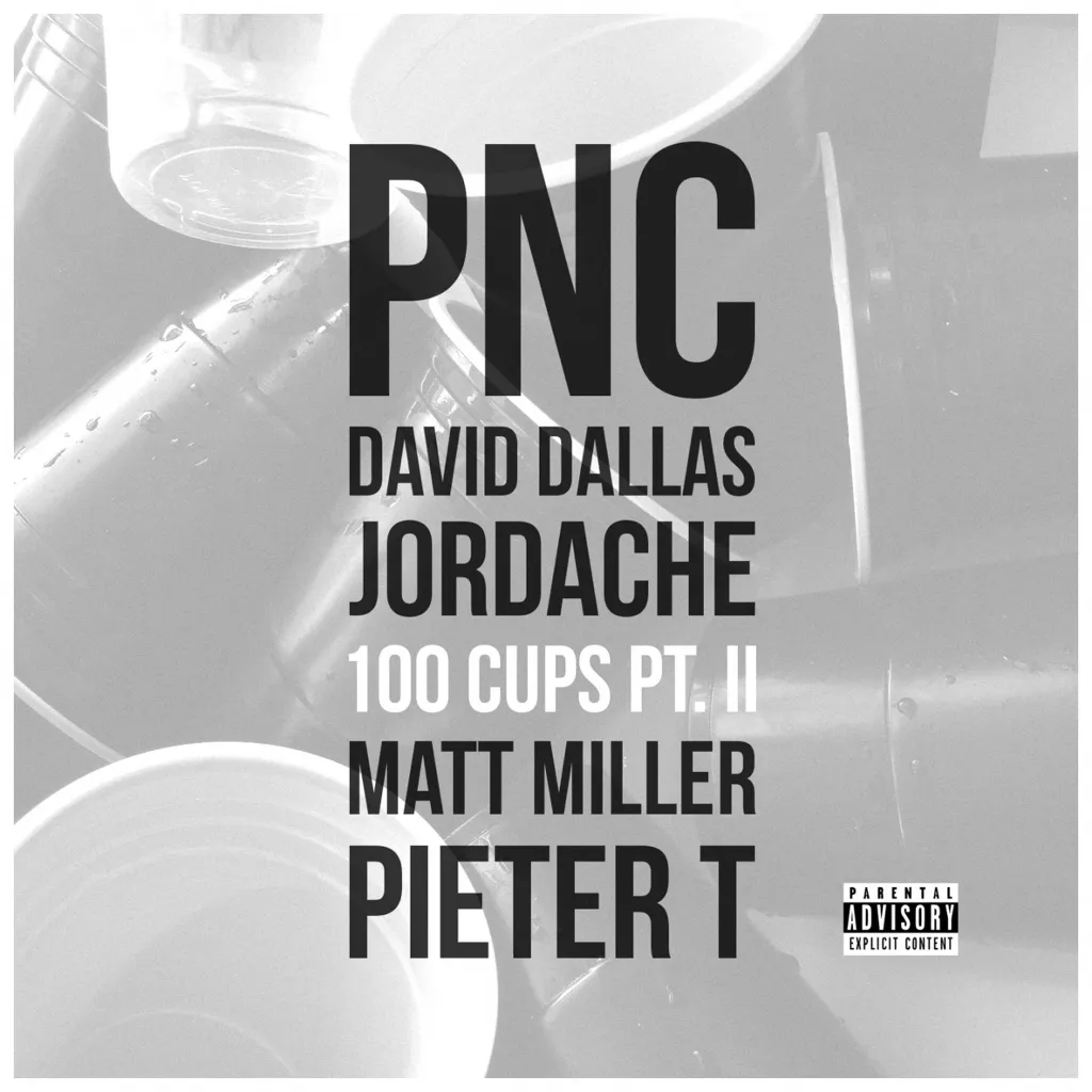 100 Cups Pt. II by PNC feat. David Dallas, Jordache And Pieter T cover