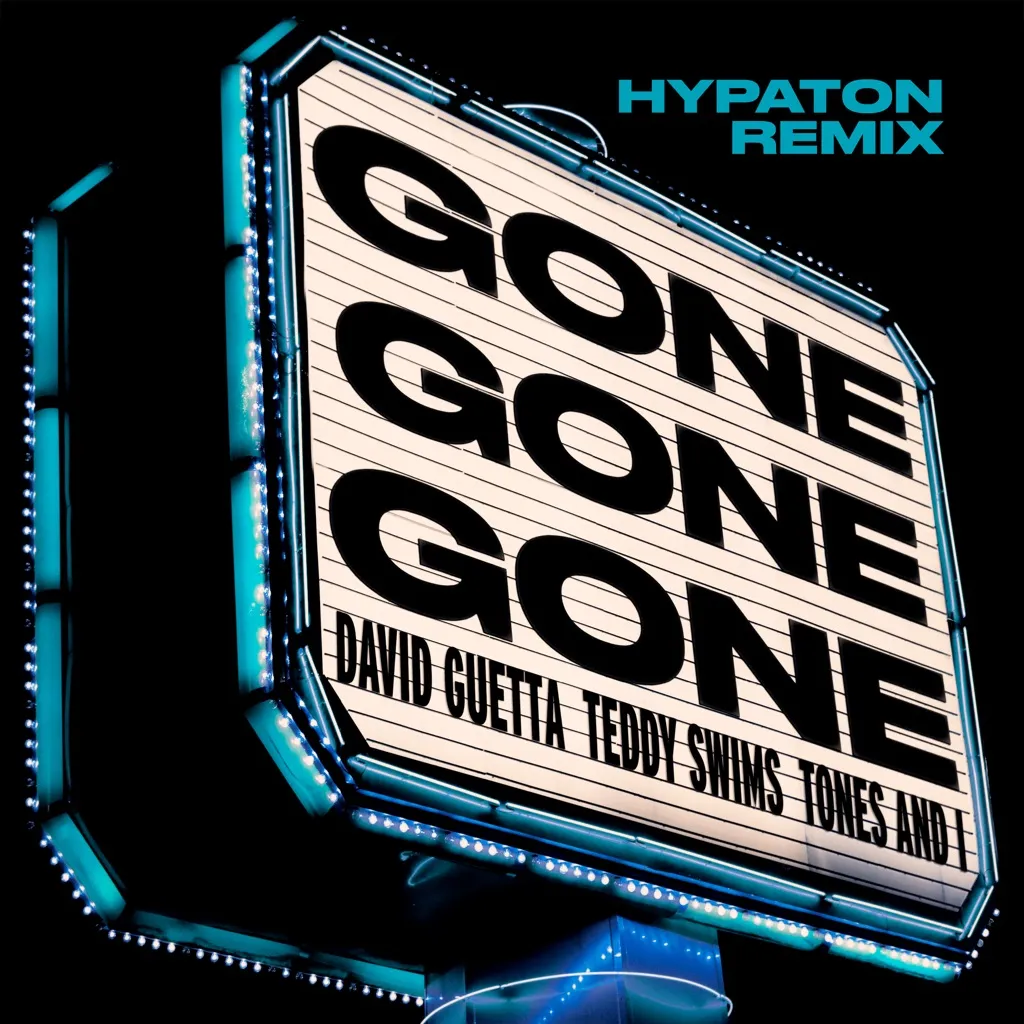 Gone Gone Gone (Hypaton Remix) by David Guetta, Teddy Swims And Tones And I cover