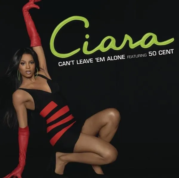 Can't Leave Em Alone by Ciara feat. 50 Cent cover