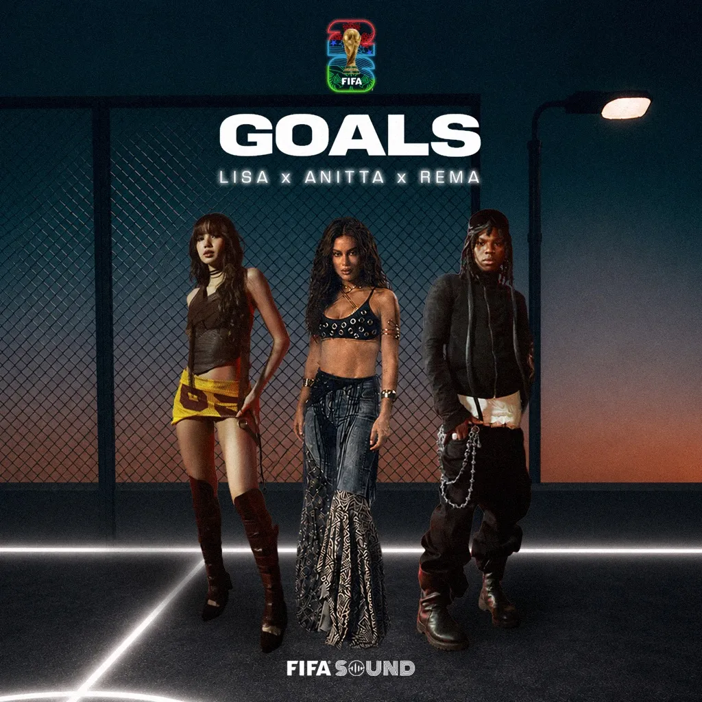 Goals by LISA, Anitta, Rema And FIFA Sound cover