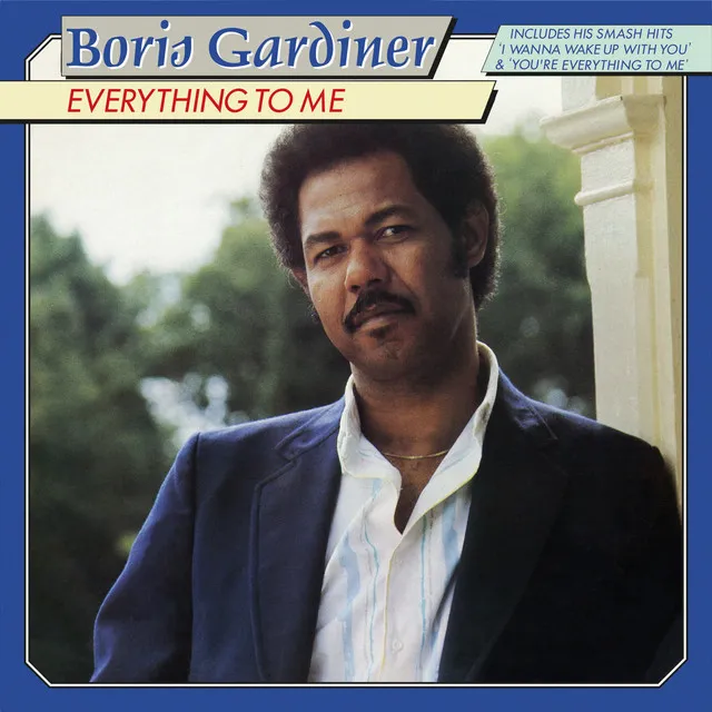Everything To Me by Boris Gardiner cover