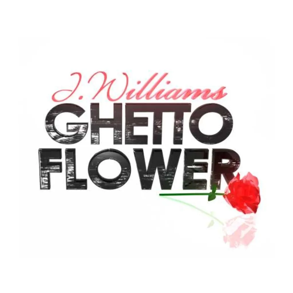 Ghetto Flower by J.Williams cover