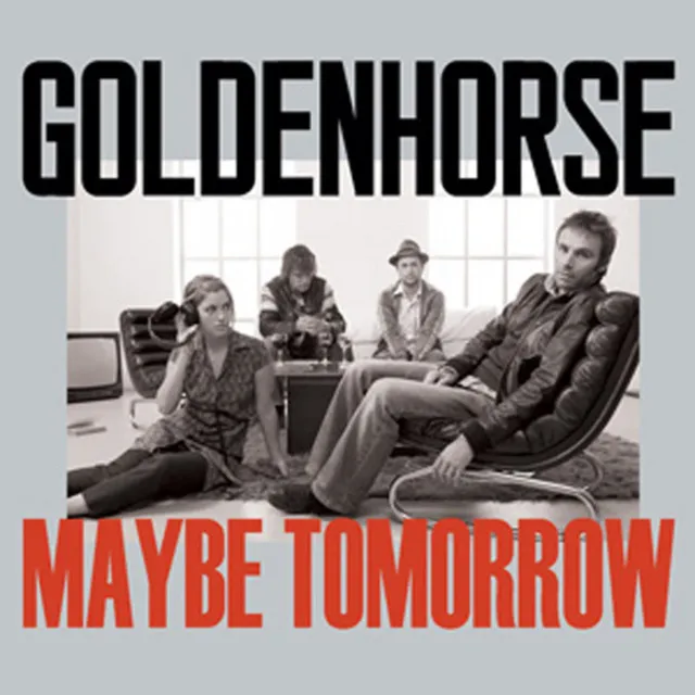 Maybe Tomorrow by Goldenhorse cover