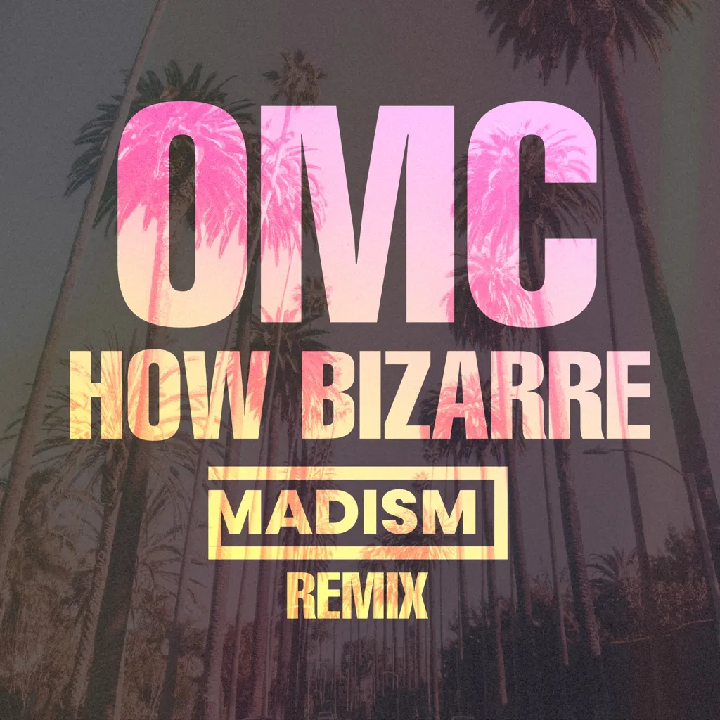 How Bizarre by OMC cover