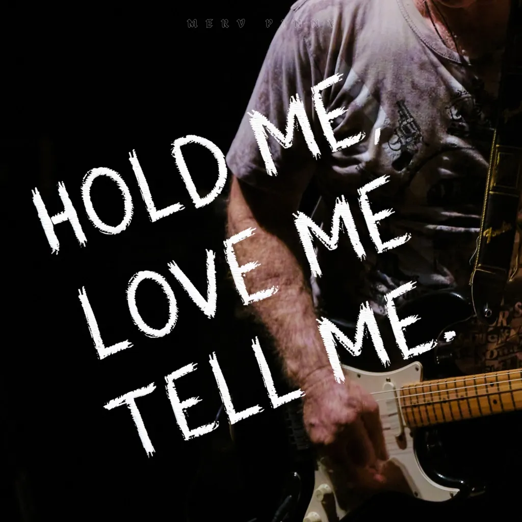 Hold Me Love Me Tell Me by Merv Pinny cover