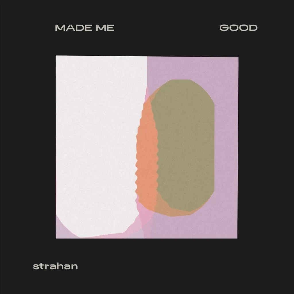 Made Me Good by Strahan cover