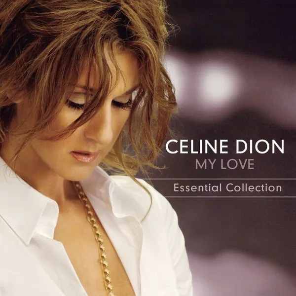 My Love: Ultimate Essential by Celine Dion cover