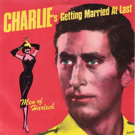 Charlie's Getting Married At Last by Men of Harlech cover