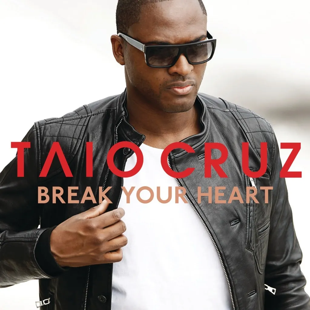 Break Your Heart by Taio Cruz cover