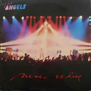 Never So Live by The Angels cover