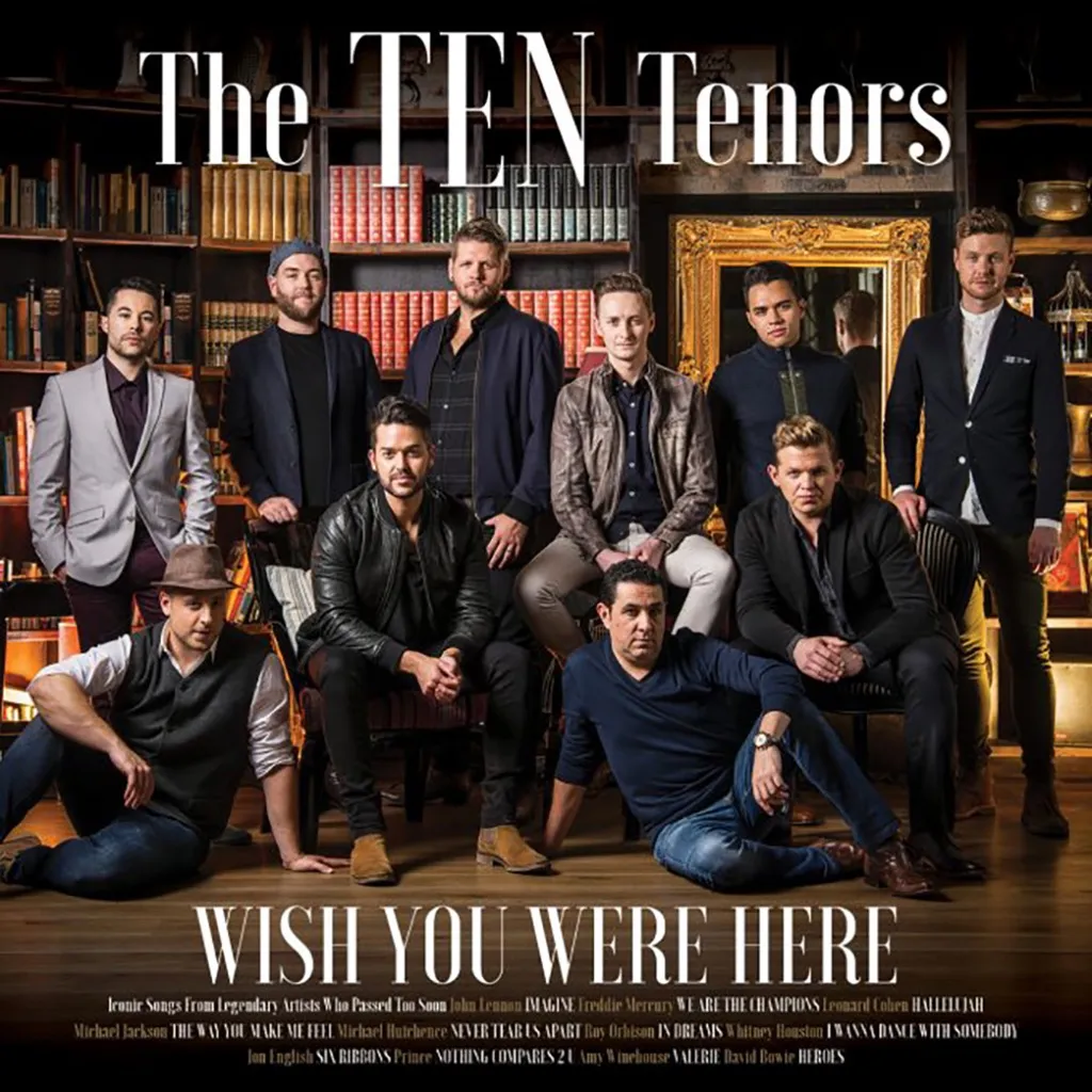 Wish You Were Here by The Ten Tenors cover