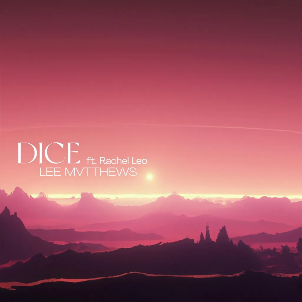 Dice by Lee Mvtthews feat. Rachel Leo cover