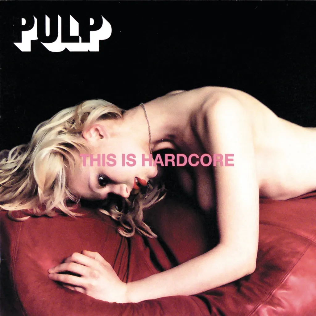 This Is Hardcore by Pulp cover