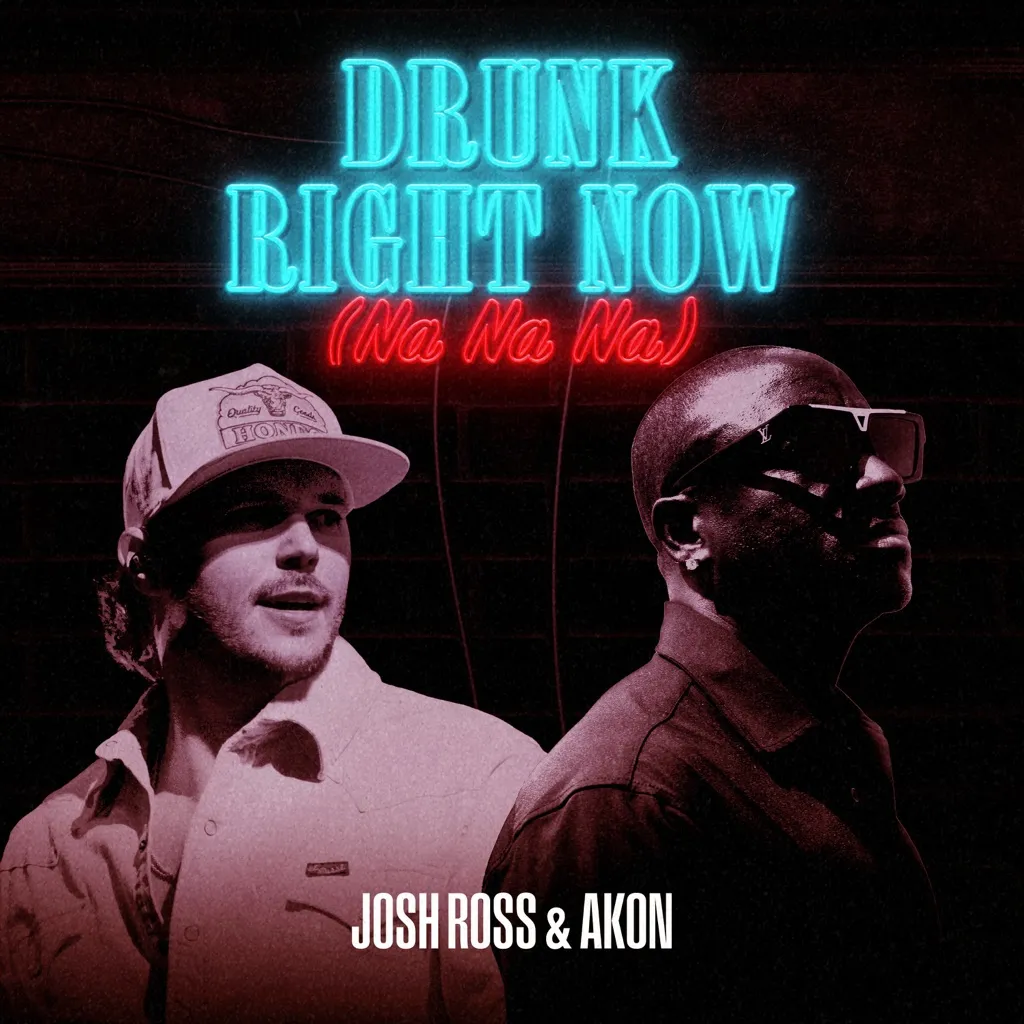 Drunk Right Now (Na Na Na) by Josh Ross And Akon cover