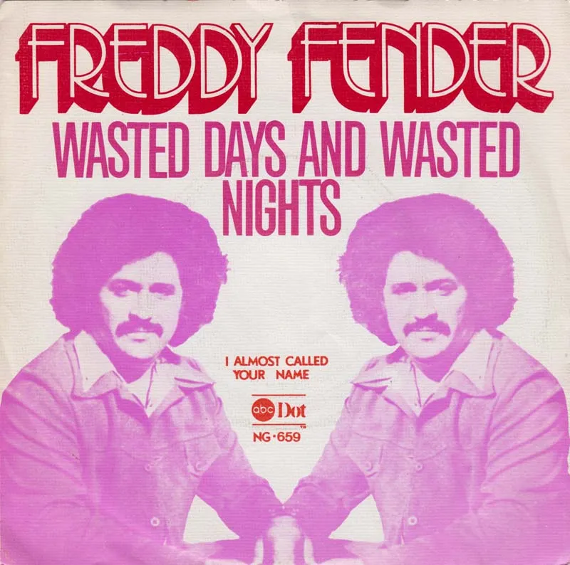 Wasted Days And Wasted Nights by Freddy Fender cover