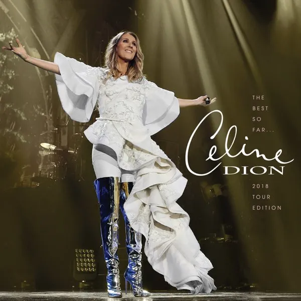 The Best So Far: 2018 Tour Edition by Celine Dion cover