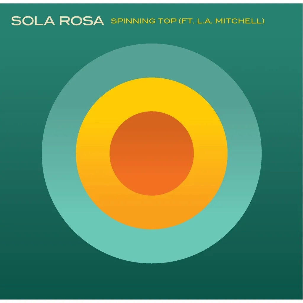 Spinning Top by Sola Rosa feat. LA Mitchell cover