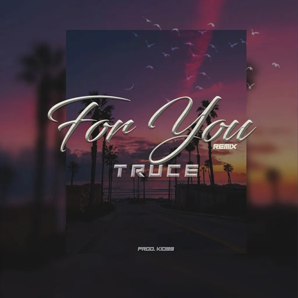 For You (Remix) by TRUCE cover