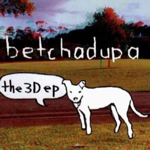 3D EP by betchadupa cover