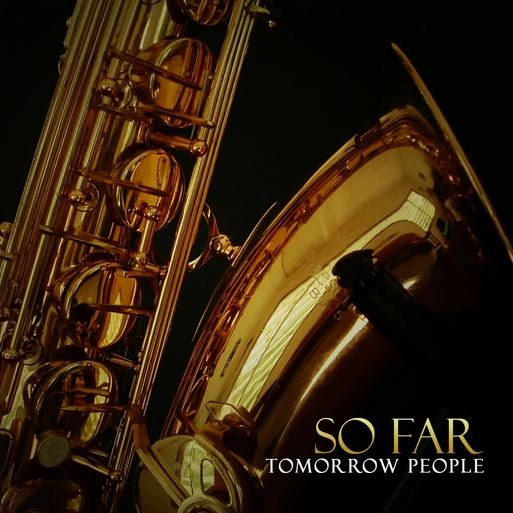 So Far by Tomorrow People cover