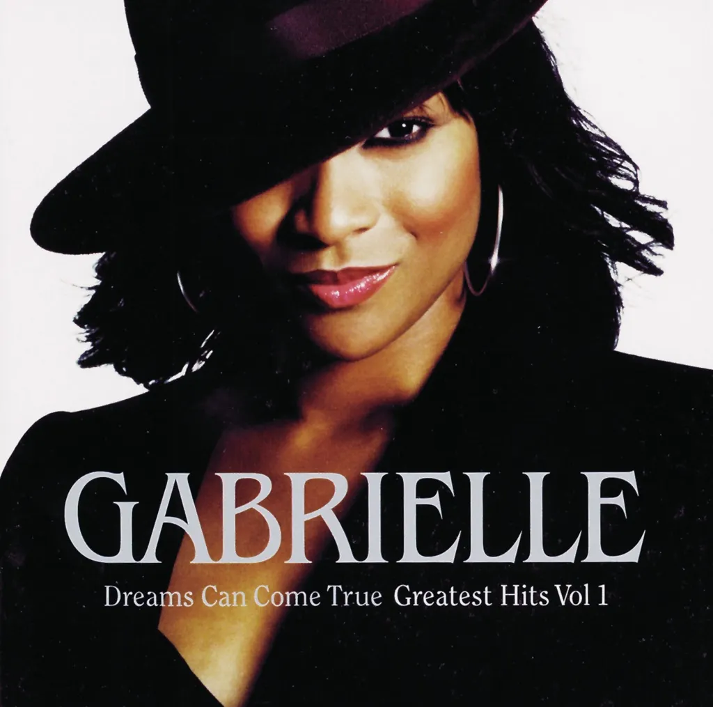 DREAMS CAN COME TRUE - GREATEST HITS VOLUME 1 by Gabrielle cover