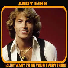 I Just Want To Be Your Everything by Andy Gibb cover