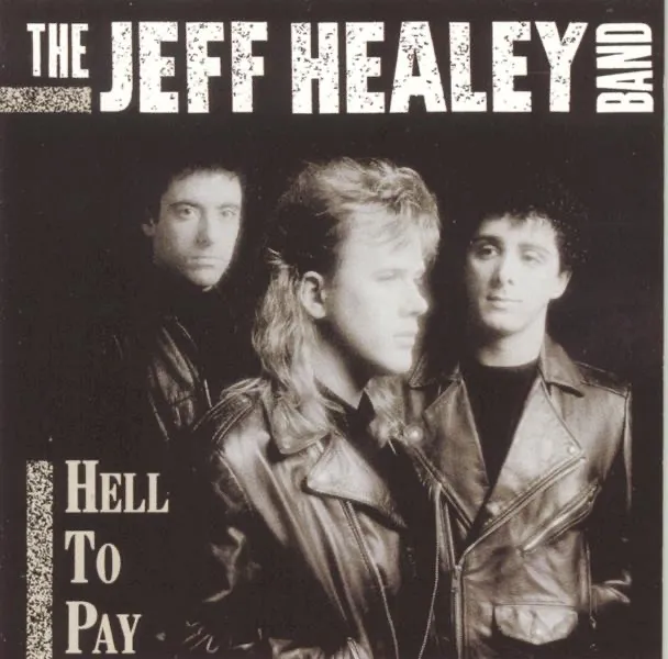 Hell To Pay by Jeff Healey Band cover