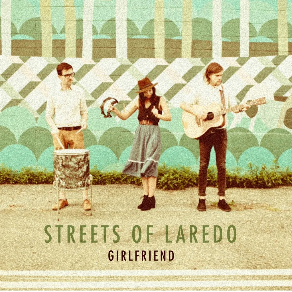 Girlfriend by Streets Of Laredo cover